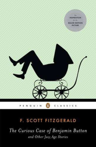 The Curious Case of Benjamin Button and Other Jazz Age Stories (Penguin C – GOOD
