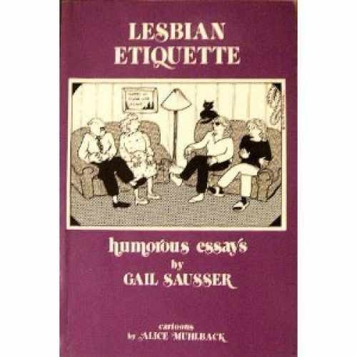 Lesbian Etiquette: Humorous Essays (The – Paperback, by Sausser Gail – Very Good