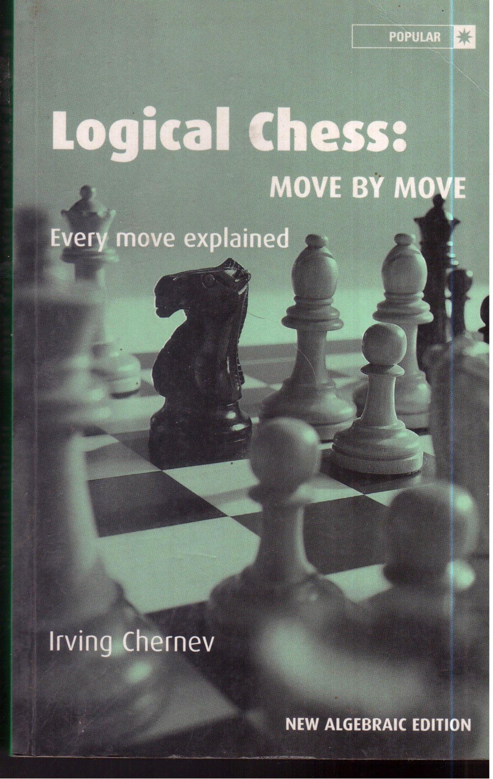 Logical Chess: Move By Move (Every Move Explained) Algebraic Edition