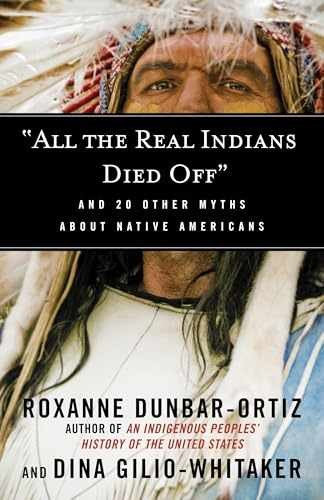 “All the Real – Paperback, by Dunbar-Ortiz Roxanne; Gilio-Whitaker – Very Good q