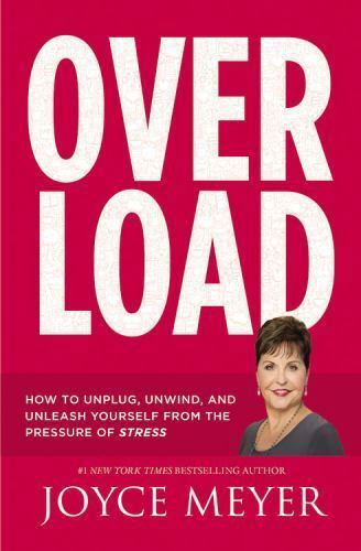 Overload: How to Unplug, Unwind, and Unleash- Joyce Meyer, 1455559881, paperback