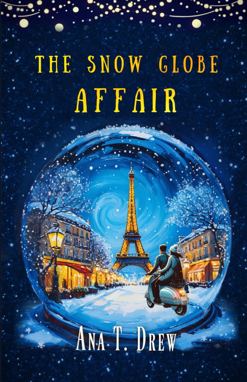 The Snow Globe Affair: a Christmas cozy mystery inspired by true events (Jul…