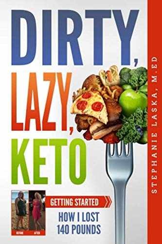 DIRTY, LAZY, KETO: Getting – Paperback, by Laska Stephanie; Laska – Very Good