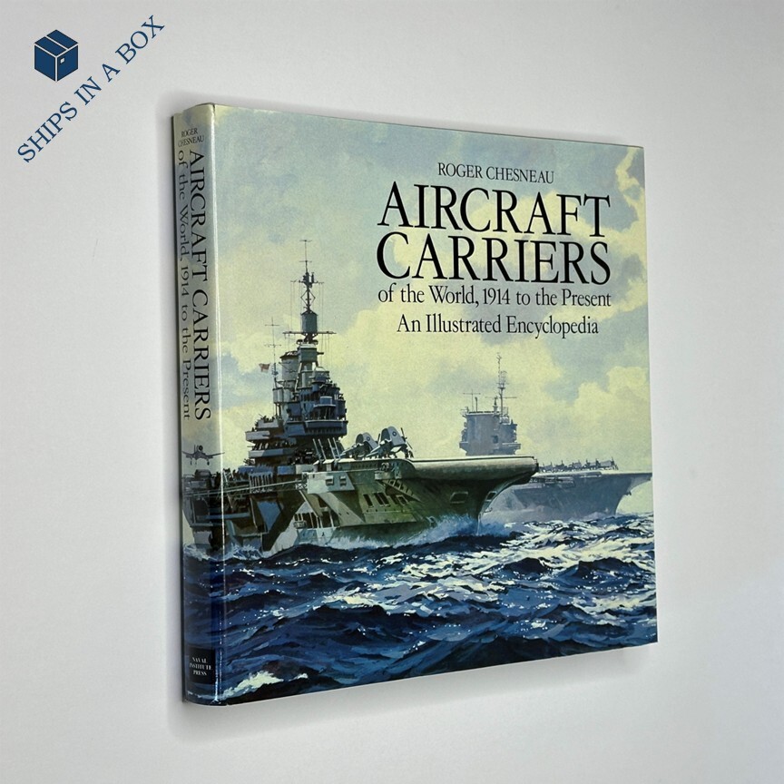 “Aircraft Carriers of the World: 1914 to the Present” (1984, Hardcover)