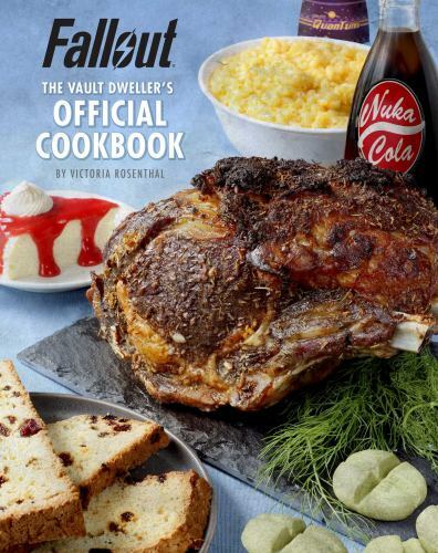 Fallout: The Vault Dweller’s Official Cookbook by Victoria Rosenthal (hardcover)