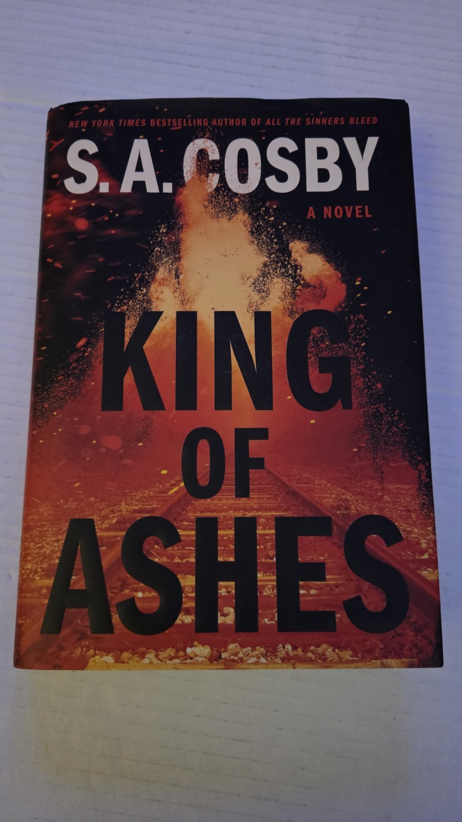 King of Ashes by S.A. Cosby 2025 Hardcover Book