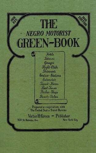 The Negro Motorist Green-Book: 1940 Facsimile Edition by Victor H Green: New