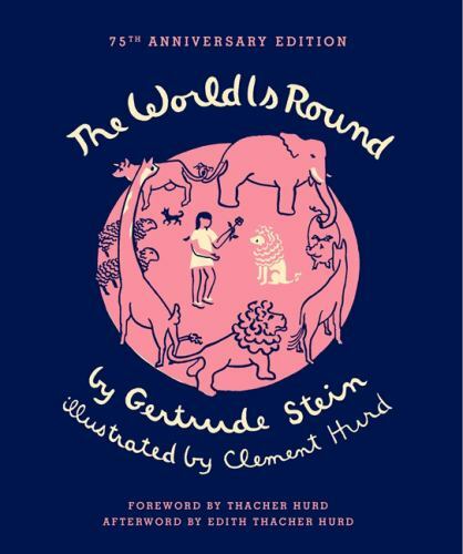 The World Is Round by Stein, Gertrude; Hurd, Clement; Hurd, Thacher
