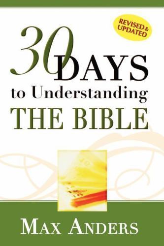 30 Days to Understanding the Bible in 15 M- paperback, 9781418500146, Max Anders