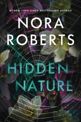 Nora Roberts Hidden Nature (Hardback)