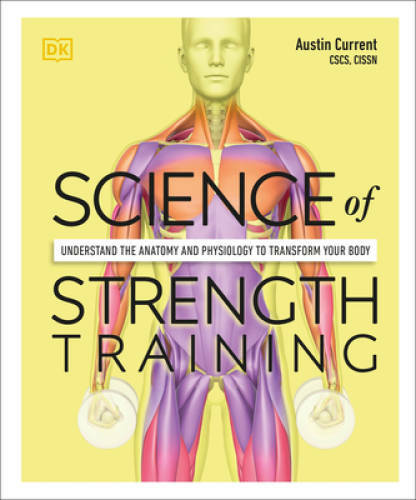 Science of Strength Training: Understand the anatomy and physiology to tr – GOOD