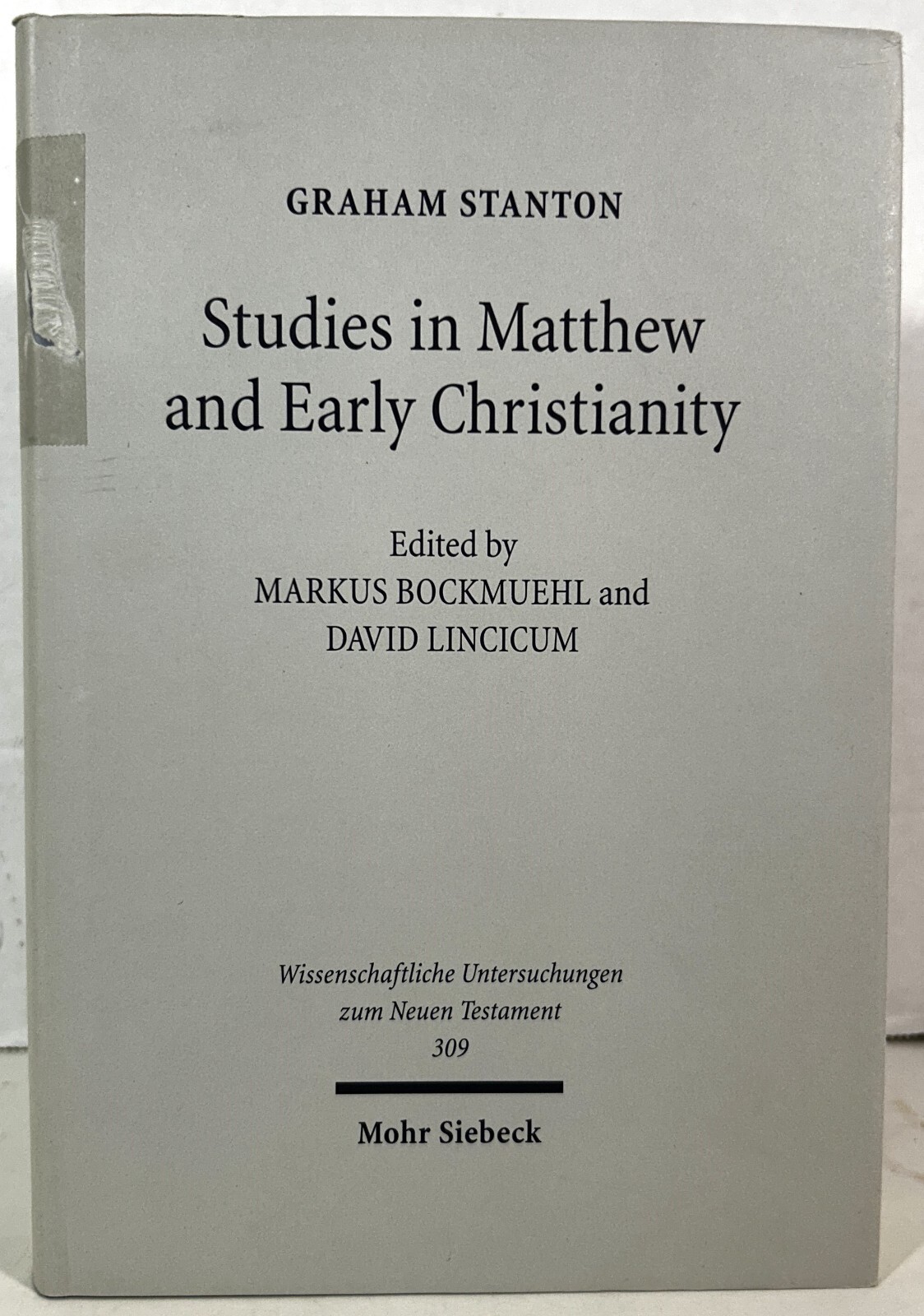 Studies in Matthew & Early Christianity by Graham Stanton 2013 Hardcover