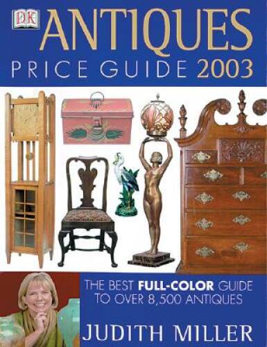 Antiques Price Guide 2003 – Hardcover By Miller, Judith – VERY GOOD