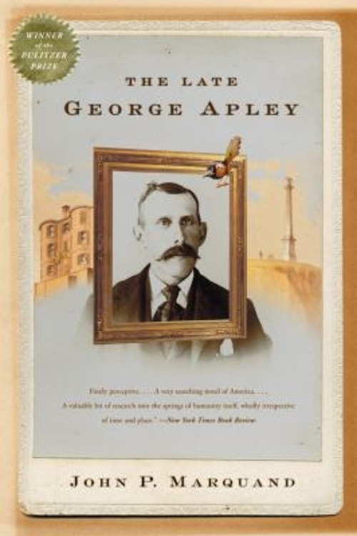 The Late George Apley : A Novel Paperback John P. Marquand