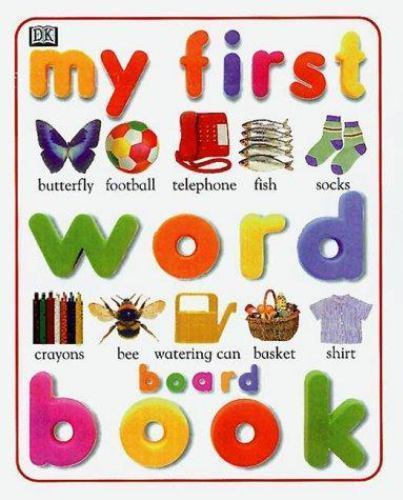 My First Word Board Book; My First Word Books – DK, 9780789415141, board book