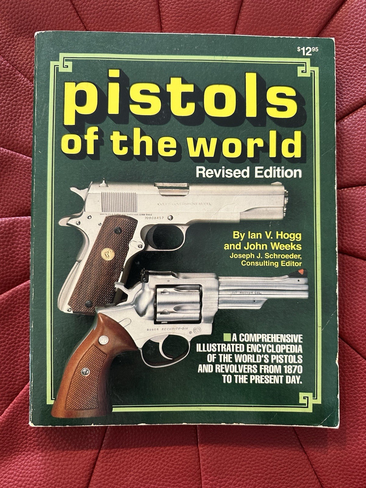 Pistols of the World Revised Edition Ian V. Hogg & John Weeks 1982 Gun Reference
