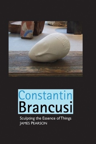 James Pearson Constantin Brancusi (Paperback) Sculptors