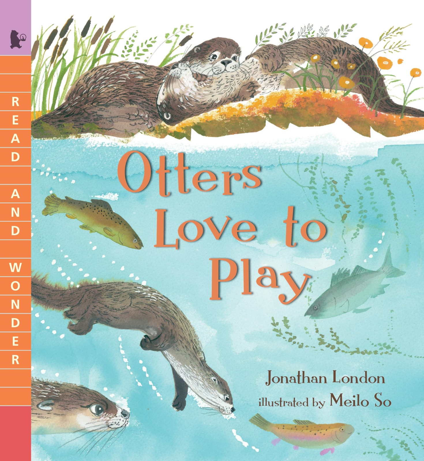 Otters Love to Play: Read and Wonder – London, Jonathan|So, Meilo – Acceptab…