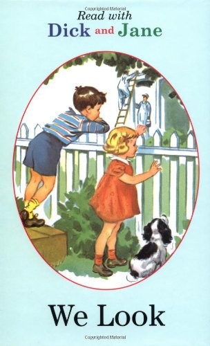 Read with Dick and Jane: We Look
