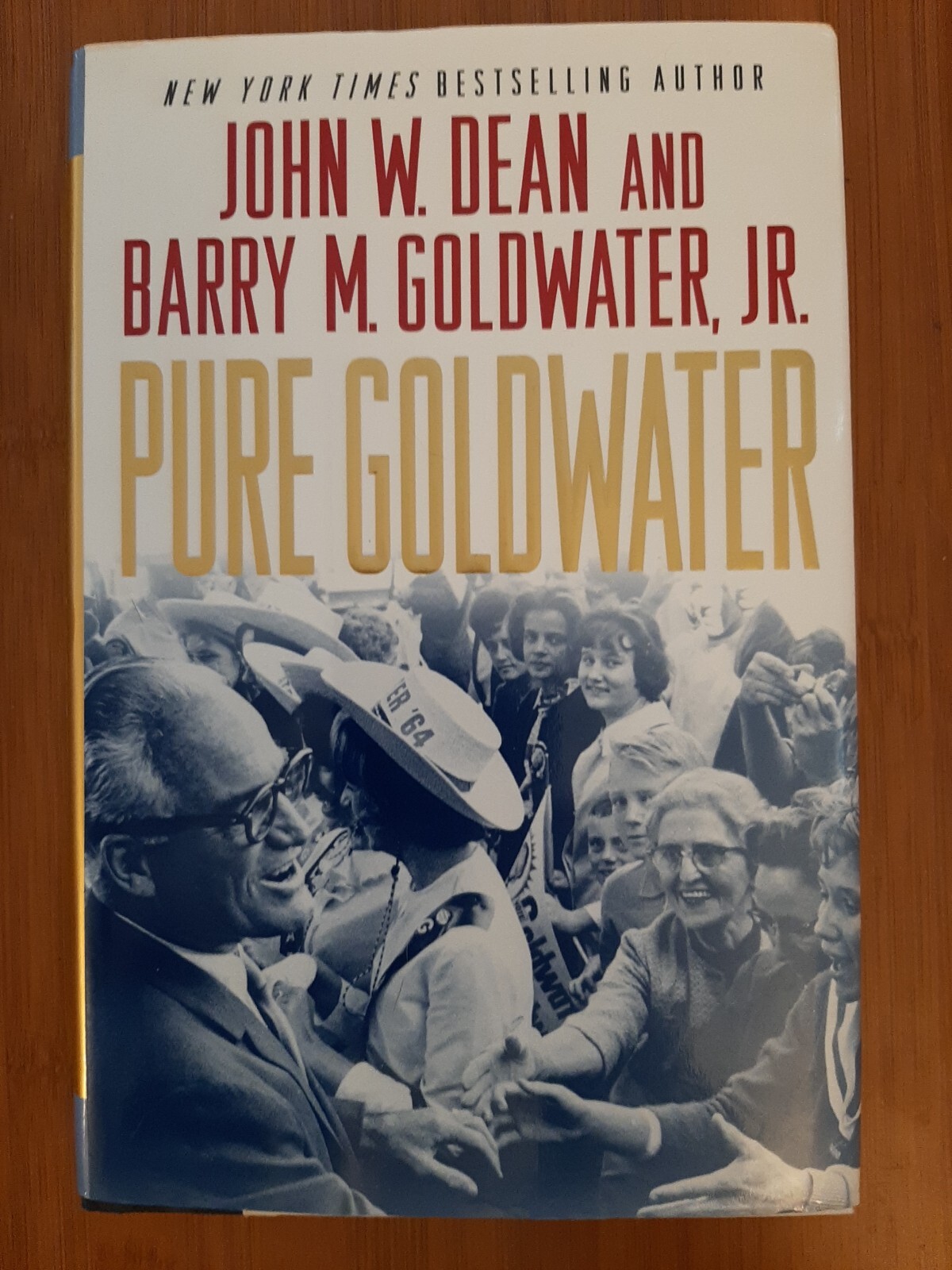 Pure Goldwater by John Dean & Barry M Goldwater Jr 2008 1ST ED HB DJ SIGNED!!