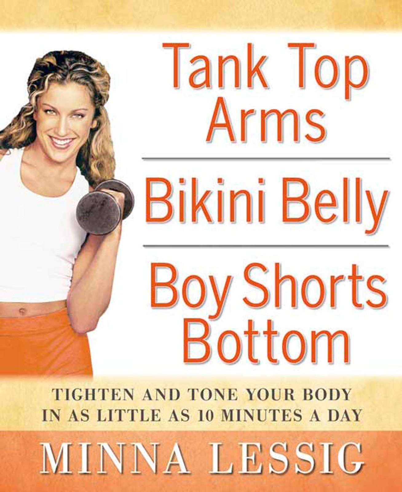 Tank Top Arms, Bikini Belly, Boy Shorts Bottom: Tighten and Tone Your Body i…
