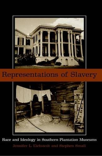 Representations of Slavery: Race and Ideology in Southern Plantation – GOOD