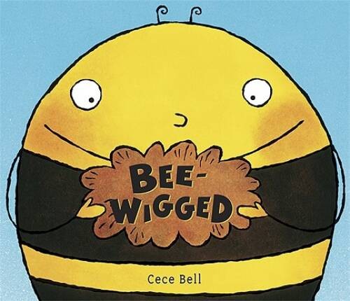 Bee-Wigged – Hardcover By Bell, Cece – VERY GOOD