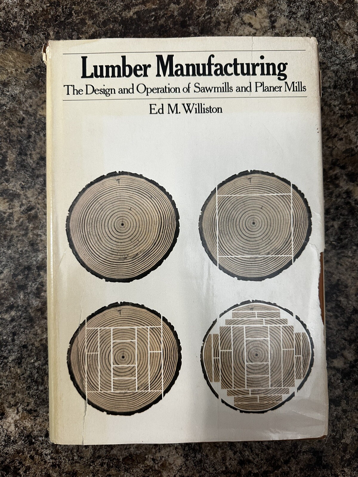 Lumber Manufacturing : The Design and Operation of Sawmills and Planer Mills