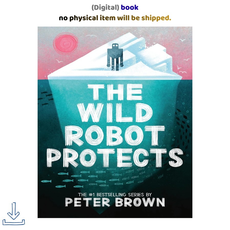 The Wild Robot Protects (The Wild Robot 3, Peter Brown 2026