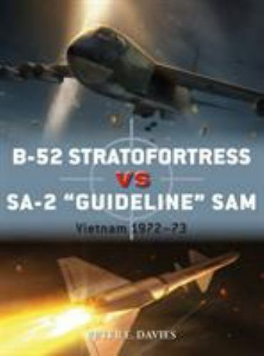 B-52 Stratofortress vs SA-2 “Guideline” SAM: Vietnam 1972–73 (Duel), Davies, Pet