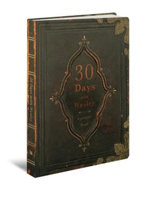30 Days with Wesley : A Prayer Book Hardcover Richard E. Buckner