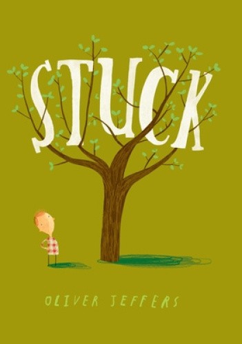 Stuck by Oliver Jeffers [Hardback]