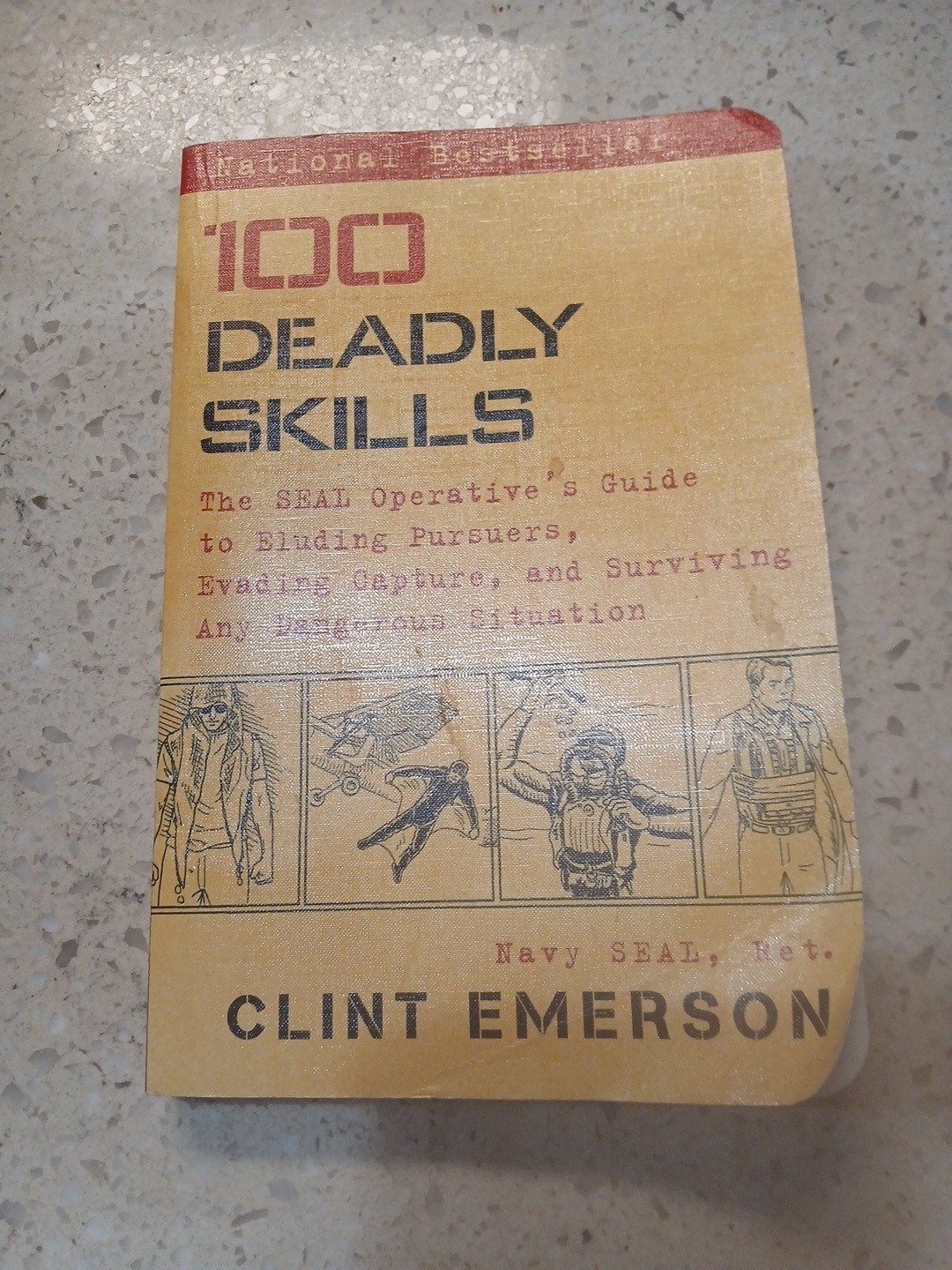 100 Deadly Skills: The SEAL Operative’s Guide to Eluding Pursuers, Evading C…