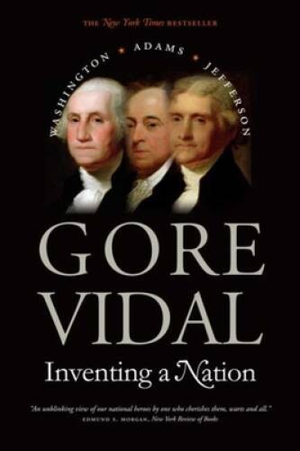 Inventing a Nation: Washington, Adams, Jefferson (Icons of America) – VERY GOOD