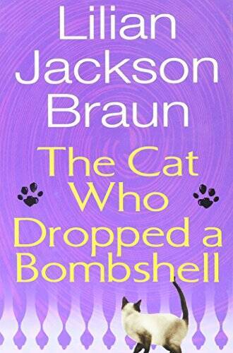The Cat Who Dropped a Bombshell – Hardcover By Braun, Lilian Jackson – GOOD