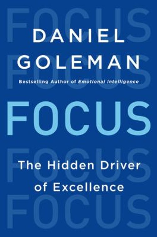Focus : The Hidden Driver of Excellence Hardcover Daniel Goleman