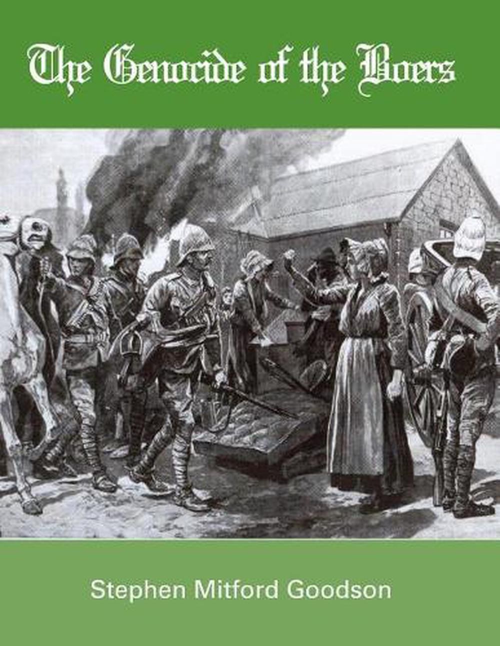 The Genocide of the Boers by Stephen Mitford Goodson (English) Paperback Book