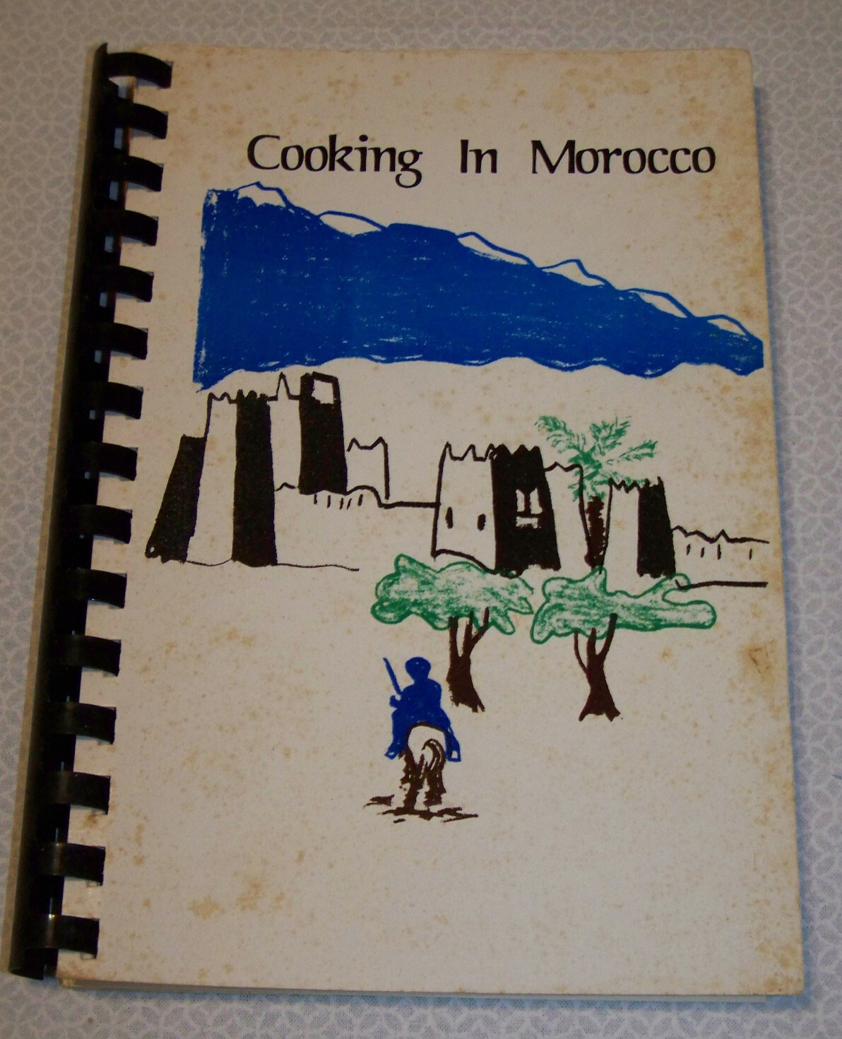Cooking In Morocco by American Women’s Association of Rabat 1979