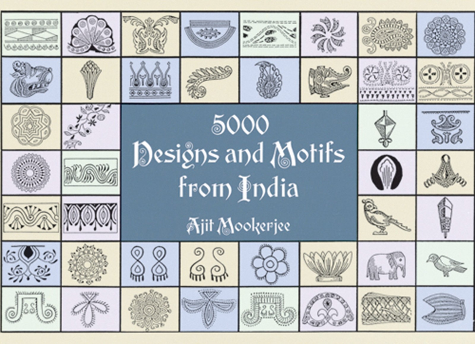 5000 Designs and Motifs from India (Dover Pictorial Archive) by Mookerjee