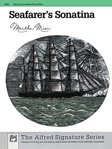 SEAFARER’S SONATINA: SHEET By Martha Mier **BRAND NEW**