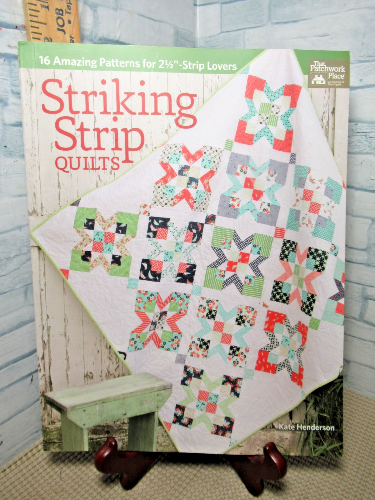 Striking Strip Quilts/ 16 Amazing Patterns for 2 1/2-Strip .. /by Kate Henderson