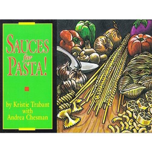 Sauces for Pasta (Specialty Cookbooks) – Paperback By Trabant, Kristie – GOOD