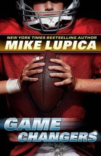 Game Changers: Book 1 – Hardcover By Lupica, Mike – VERY GOOD