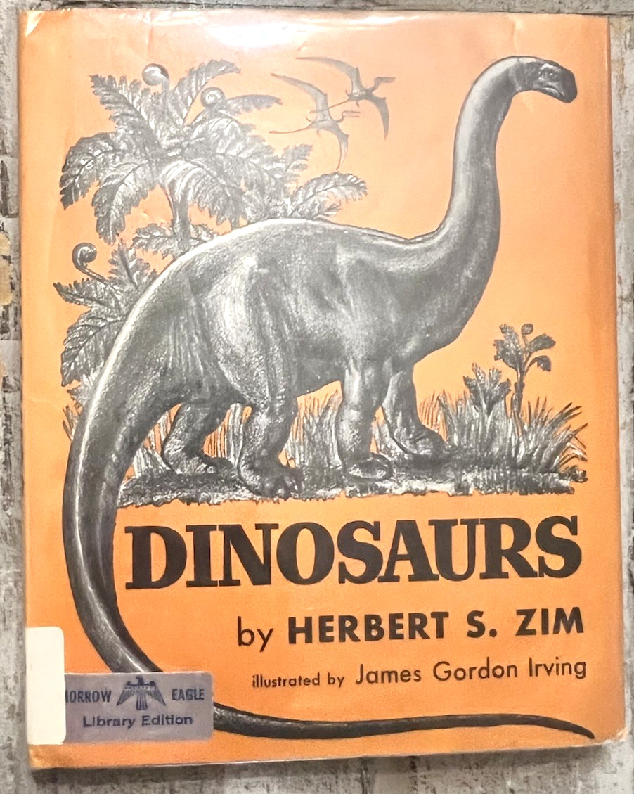 Dinosaurs by Herbert S. Zim Illus. by James Gordon Irving c.1976 Library Edition