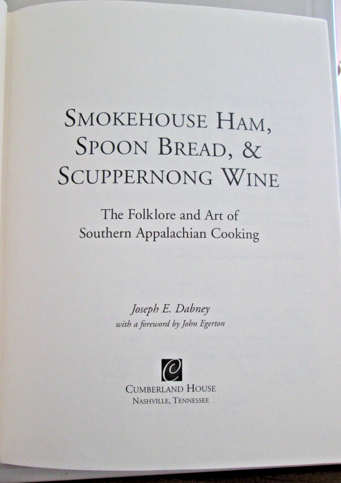 Smokehouse Ham, Spoon Bread, & Scuppernong Wine: So. Appalachian Cooking 1st Ed.
