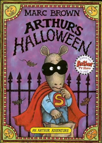 Arthur’s Halloween: An Arthur Adventure (Arthur Adventures) by Marc Brown