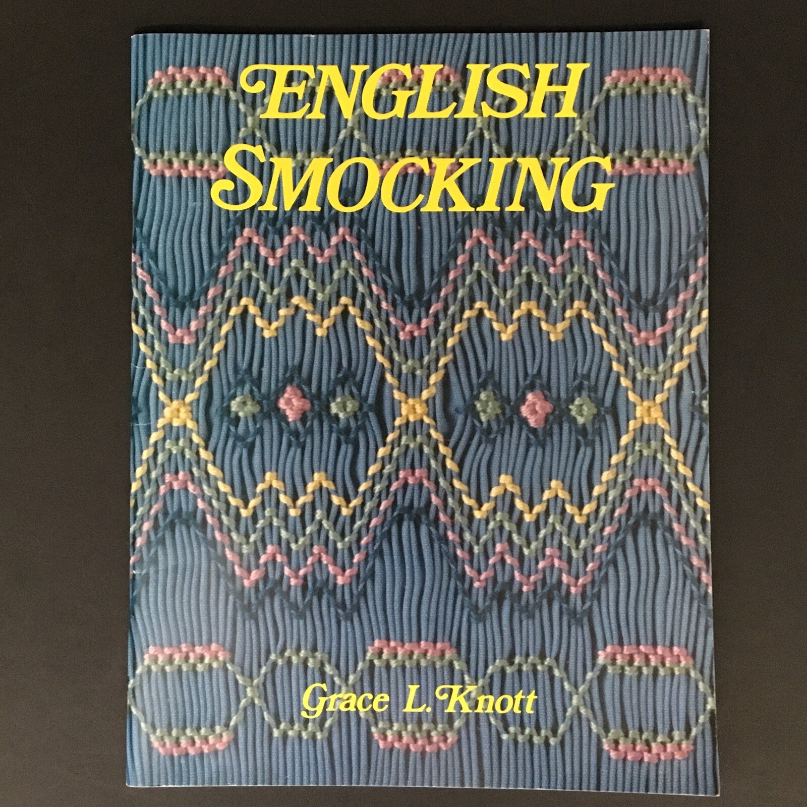 English Smocking Booklet Grace L Knott Doris George and James Webb 1989 44 Pages