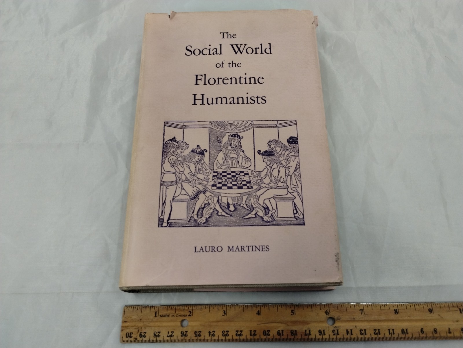 The Social World of Florentine Humanists, 1390-1460 (Lauro Martines 1963)