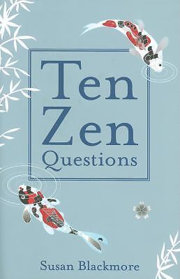Ten Zen Questions, Blackmore, Susan, Very Good Book