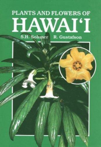 Plants And Flowers of Hawai’i – 9780824810962, hardcover, S H Sohmer, new